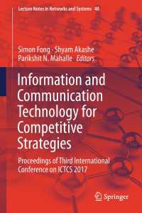 Information and Communication Technology for Competitive Strategies : Proceedings of Third International Conference on ICTCS 2017