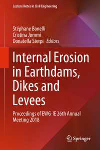 Internal Erosion in Earthdams, Dikes and Levees : Proceedings of EWG‐IE 26th Annual Meeting 2018