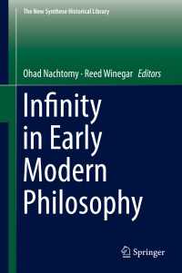 Infinity in Early Modern Philosophy〈1st ed. 2018〉