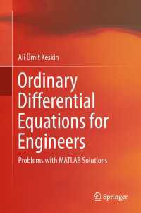工学のための常微分方程式<br>Ordinary Differential Equations for Engineers〈1st ed. 2019〉 : Problems with MATLAB Solutions