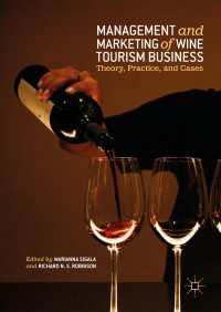 Management and Marketing of Wine Tourism Business〈1st ed. 2019〉 : Theory, Practice, and Cases