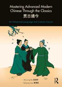 Mastering Advanced Modern Chinese through the Classics : An Advanced Language and Culture Course