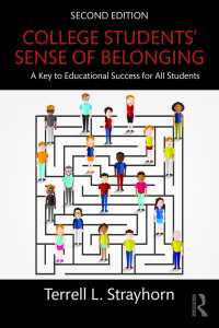 学生の大学への帰属の感覚：成功への鍵（第２版）<br>College Students' Sense of Belonging : A Key to Educational Success for All Students（2 NED）