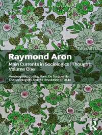 レイモン・アロン著／社会学思想の潮流 第１巻（英訳）<br>Main Currents in Sociological Thought: Volume One : Montesquieu, Comte, Marx, De Tocqueville: The Sociologists and the Revolution of 1848