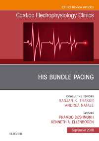 His Bundle Pacing, An Issue of Cardiac Electrophysiology Clinics