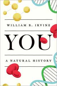 「あなた」は何者かの科学<br>You : A Natural History