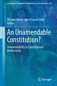 An Unamendable Constitution? : Unamendability in Constitutional Democracies