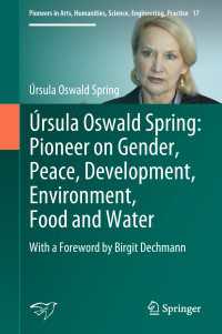 &Uacute;rsula Oswald Spring: Pioneer on Gender, Peace, Development, Environment, Food and Water : With a Foreword by Birgit Dechmann