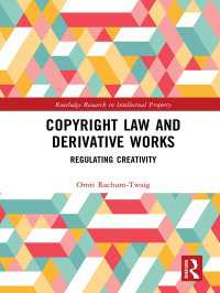 著作権法と二次的著作物<br>Copyright Law and Derivative Works : Regulating Creativity