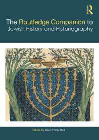 ラウトレッジ版　ユダヤ人の歴史と歴史記述必携<br>The Routledge Companion to Jewish History and Historiography
