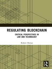 ブロックチェーン技術の規制<br>Regulating Blockchain : Critical Perspectives in Law and Technology