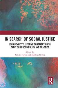 In Search of Social Justice : John Bennett's Lifetime Contribution to Early Childhood Policy and Practice
