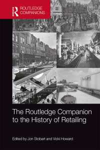 ラウトレッジ版　小売業の歴史必携<br>The Routledge Companion to the History of Retailing