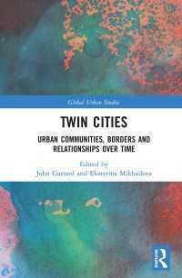 Twin Cities : Urban Communities, Borders and Relationships over Time
