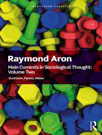 レイモン・アロン著／社会学思想の潮流 第２巻（英訳）<br>Main Currents in Sociological Thought: Volume 2 : Durkheim, Pareto, Weber