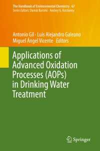 Applications of Advanced Oxidation Processes (AOPs) in Drinking Water Treatment〈1st ed. 2019〉