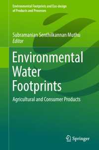 Environmental Water Footprints〈1st ed. 2019〉 : Agricultural and Consumer Products