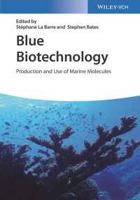 ブルー・バイオテクノロジー：分子レベルの海洋資源の生産と利用（全２巻）<br>Blue Biotechnology : Production and Use of Marine Molecules