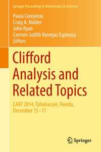 Clifford Analysis and Related Topics : In Honor of Paul A. M. Dirac, CART 2014, Tallahassee, Florida, December 15–17