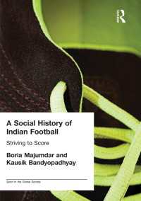 インド・サッカーの社会史<br>A Social History of Indian Football : Striving to Score