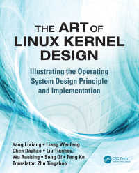 The Art of Linux Kernel Design : Illustrating the Operating System Design Principle and Implementation