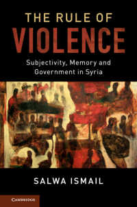 暴力のルール：シリアにおける主体性、記憶と統治<br>The Rule of Violence : Subjectivity, Memory and Government in Syria