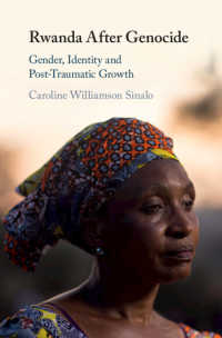 ジェノサイド後のルワンダ<br>Rwanda After Genocide : Gender, Identity and Post-Traumatic Growth
