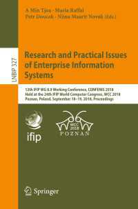 Research and Practical Issues of Enterprise Information Systems : 12th IFIP WG 8.9 Working Conference, CONFENIS 2018, Held at the 24th IFIP World Computer Congress, WCC 2018, Poznan, Poland, September 18–19, 2018, Proceedings