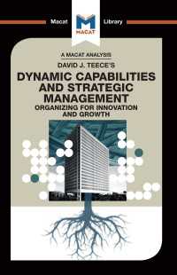 ＜100ページで学ぶ名著＞Ｄ．J．ティース『ダイナミック・ケイパビリティ戦略：イノベーションを創発し、成長を加速させる力』<br>An Analysis of David J. Teece's Dynamic Capabilites and Strategic Management : Organizing for Innovation and Growth