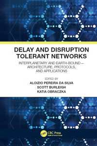 Delay and Disruption Tolerant Networks : Interplanetary and Earth-Bound --  Architecture, Protocols, and Applications