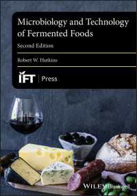 発酵食品の微生物学と技術（第２版）<br>Microbiology and Technology of Fermented Foods（2）