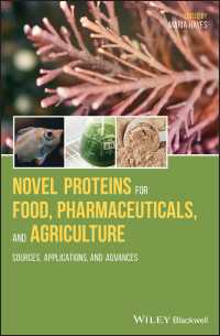 食品・製薬・農業のための新規タンパク質<br>Novel Proteins for Food, Pharmaceuticals, and Agriculture : Sources, Applications, and Advances
