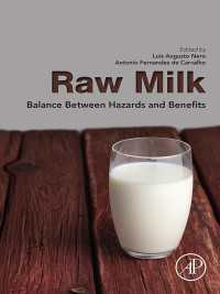 生乳：栄養と安全のバランス<br>Raw Milk : Balance Between Hazards and Benefits
