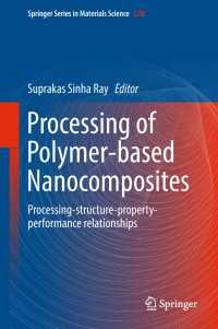 Processing of Polymer-based Nanocomposites : Processing-structure-property-performance relationships