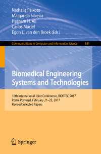 Biomedical Engineering Systems and Technologies : 10th International Joint Conference, BIOSTEC 2017, Porto, Portugal, February 21–23, 2017, Revised Selected Papers