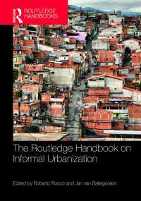 ラウトレッジ版　インフォーマルな都市化ハンドブック<br>The Routledge Handbook on Informal Urbanization