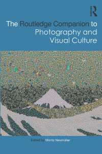 ラウトレッジ版　写真と視覚文化必携<br>The Routledge Companion to Photography and Visual Culture