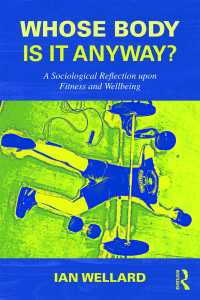 Whose Body is it Anyway? : A sociological reflection upon fitness and wellbeing