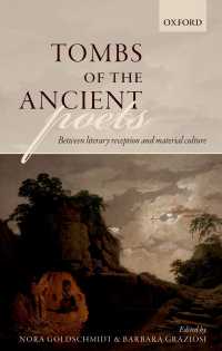 古代の詩人の墓<br>Tombs of the Ancient Poets : Between Literary Reception and Material Culture