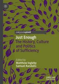 Just Enough : The History, Culture and Politics of Sufficiency