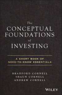 投資の概念的基礎<br>The Conceptual Foundations of Investing : A Short Book of Need-to-Know Essentials