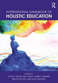 ラウトレッジ版　全人教育　国際ハンドブック<br>International Handbook of Holistic Education