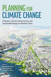 レジリエント都市設計読本<br>Planning for Climate Change : A Reader in Green Infrastructure and Sustainable Design for Resilient Cities