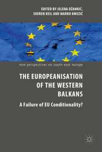 The Europeanisation of the Western Balkans : A Failure of EU Conditionality?