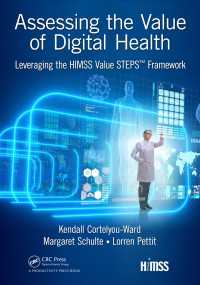 Assessing the Value of Digital Health : Leveraging the HIMSS Value STEPS™ Framework