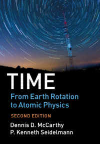 時間の宇宙論（第２版）<br>Time: From Earth Rotation to Atomic Physics（2）