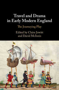 Travel and Drama in Early Modern England : The Journeying Play