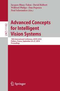 Advanced Concepts for Intelligent Vision Systems〈1st ed. 2018〉 : 19th International Conference, ACIVS 2018, Poitiers, France, September 24–27, 2018, Proceedings