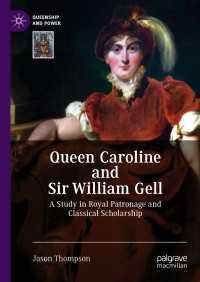 Queen Caroline and Sir William Gell : A Study in Royal Patronage and Classical Scholarship