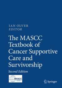 癌患者ケアおよびサバイバーシップの教科書（第２版）<br>The MASCC Textbook of Cancer Supportive Care and Survivorship〈Second Edition 2018〉（2）